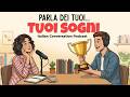 How to Talk about your Dreams in Italian | Italian Podcast for Easy Conversation