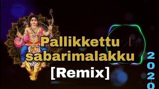 New ayyappa dj remix_Pallikkettu sabarimalakku_by Dj kalan.2020