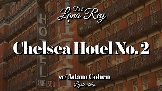 Lana Del Rey — Chelsea Hotel No 2 (Lyrics & Visual)