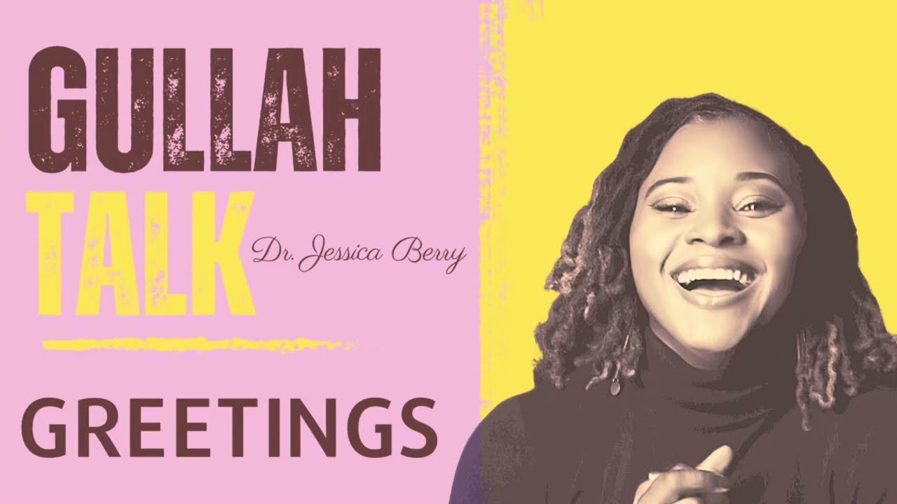 Gullah Geechee Greetings - YouTube