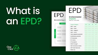 What is an EPD — Environmental Product Declaration? | One Click LCA