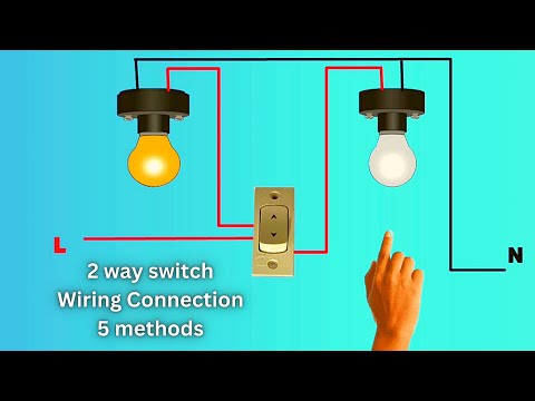 Two Way Switch Connection 2 Method | Two Way Switch Wiring Connection Diagram