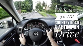 VW Touareg II 3.0 TDI V6 (2016) - POV Country Road and Autobahn Drive