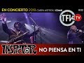 Inspector: No piensa en ti - En concierto 2018 Carpa Astros CDMX