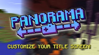 Panorama | Make Custom Title Screens! (Minecraft Mod)