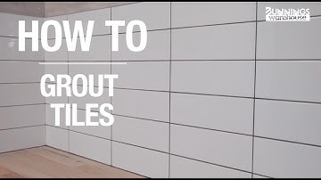 How To Grout Tiles - Bunnings Warehouse