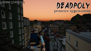 | Aether Streams: DeadPoly!| INTERVIEW WITH THE DEVELOPER!! |