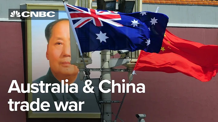 How Australia and China's trade relationship broke down | CNBC Explains - DayDayNews