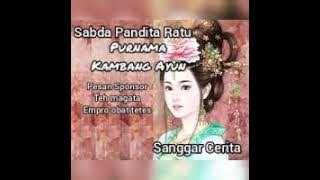 Sabda Pandita Ratu - Purnama Kambang Ayun 13