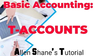 Basic Accounting: T-ACCOUNTS (video #30)