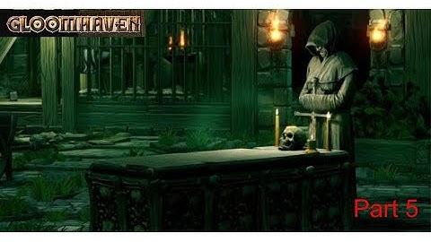 Gloomhaven w/ Read and Tanan Part 5