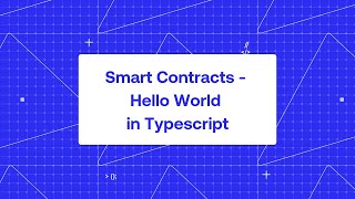 Smart Contracts - Hello World with Algorand Typescript