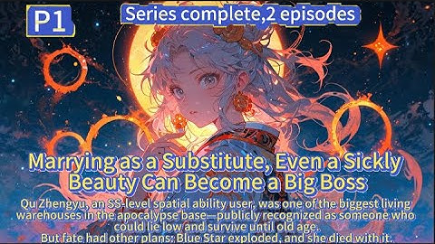 Marrying as a Substitute, Even a Sickly Beauty Can Become a Big Boss