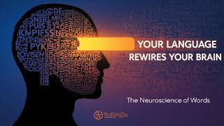 How Language Shapes Reality: A Neuroscientist's Guide
