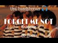 ENHYPEN(앤하이픈) - FORGET ME NOT [8D USE HEADPHONES 🎧]