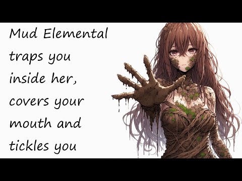 ASMR - Mud Elemental traps you inside her, covers your mouth and tickles you [f4a] [tickling]