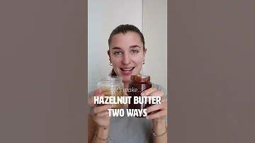 How to make hazelnut butter (Two ways) #shorts