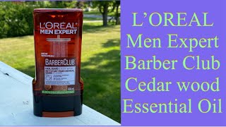 L’Oreal Men Expert Barber Club Hair,Beard and body wash. Cedar wood Essential Oil