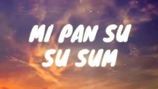 Mi Pan Su Su Sum (Full Lyrics) [Tik Tok Song]