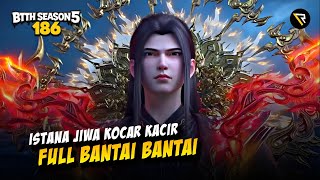 FULL FIGHT BANTAI BANTAI🔥– BTTH S5 Ep186 (Sub Indo)