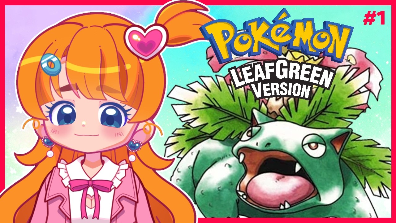 [POKÉMON LEAF GREEN] ✧˖° My FIRST EVER Kanto Adventure! #1