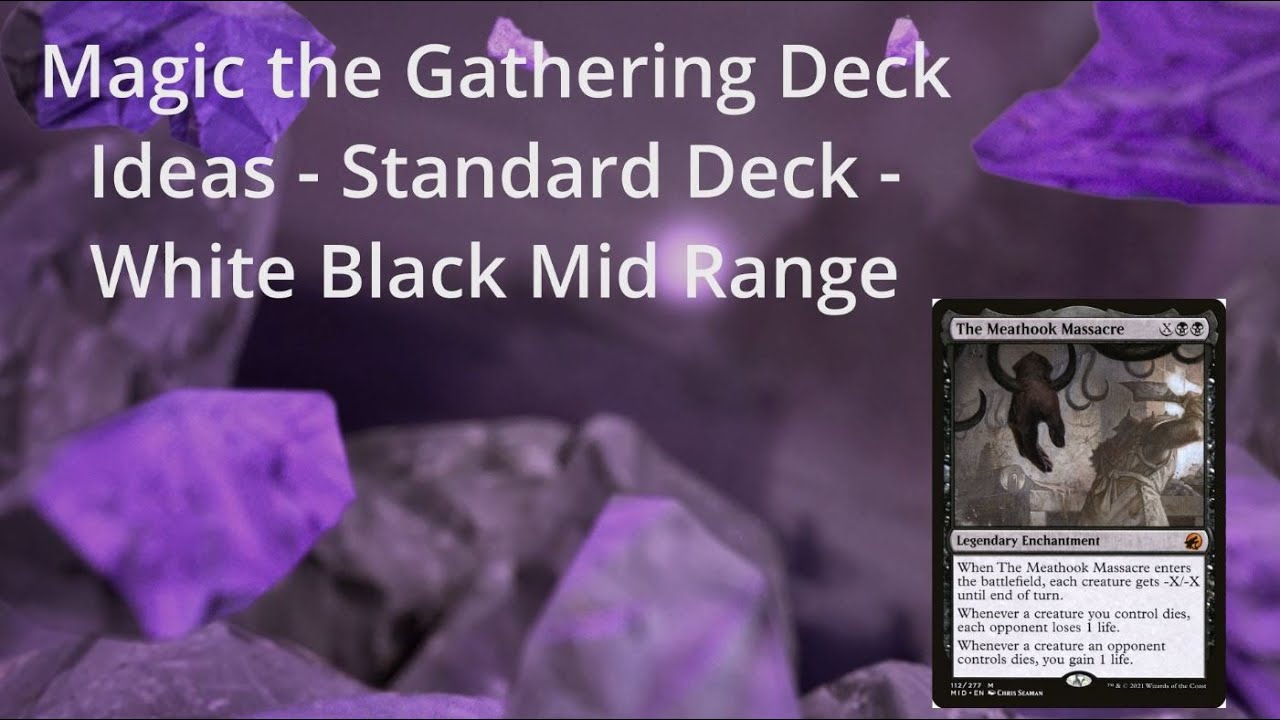 Magic The Gathering Deck Ideas Standard Deck White Black Mid Range Magic The Gathering Deck Ideas Standard Deck White Black Mid Range