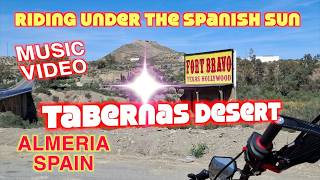 Riding Under The Spanish Sun. Offroad through the Tabernas Desert. Music video.