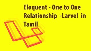 Eloquent - One to one relationsip | Laravel  Tutorials in Tamil | screenshot 4
