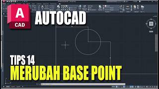 AutoCAD Tips 14 Merubah Base Point