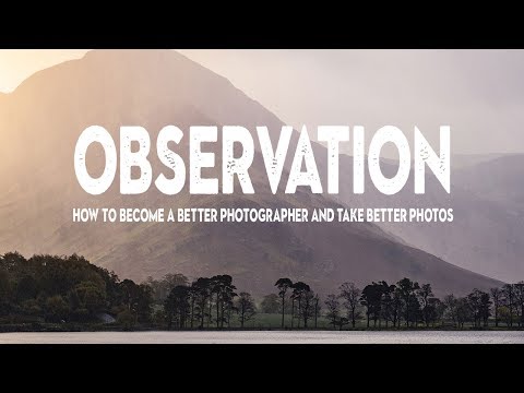 HOW to take BETTER PHOTOS through OBSERVATION