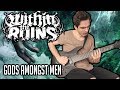 Within The Ruins | Gods Amongst Men | GUITAR COVER (2020) + Screen Tabs