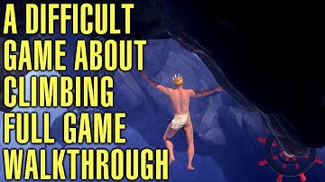 A Difficult Game About Climbing Full Game Walkthrough / Guide