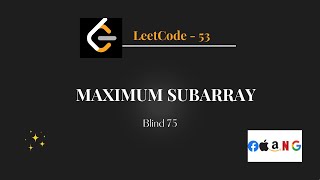 Maximum Subarray | Leetcode - 53 | Blind 75