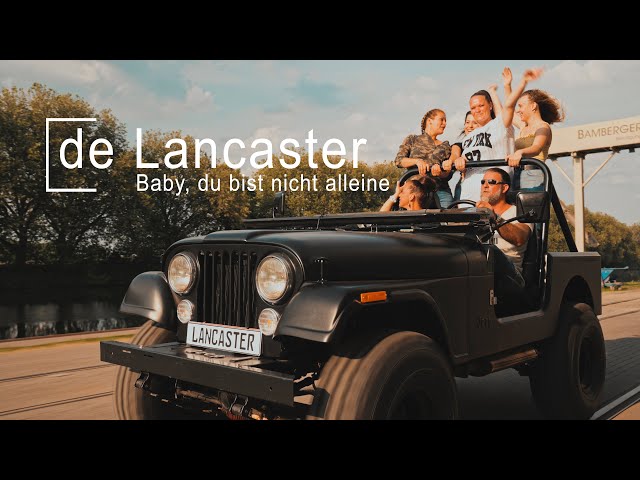 De Lancaster - Baby, Du Bist Nicht Alleine