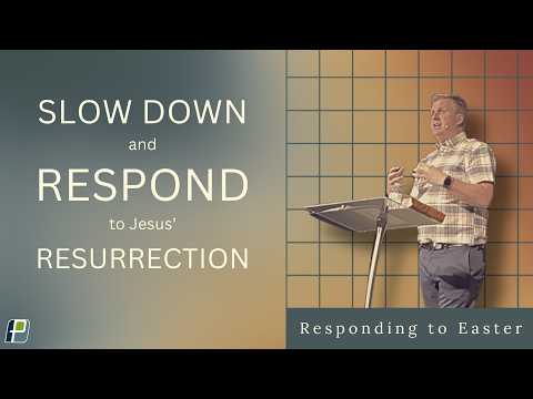 Responding to Easter | Worship Is Our Response (Easter 2026) | Pastor Glenn Magnusen