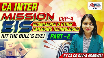 Mission EIS - CA Inter | ECommerce  & Other Emerging Technologies - Part 2 | Divya Agarwal