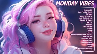 Monday Vibes🍀Chill music to start your day 🌻 Tiktok Trending Songs 2023