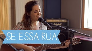 Isadora Canto - Se Essa Rua Fosse Minha (Voz e Violão)