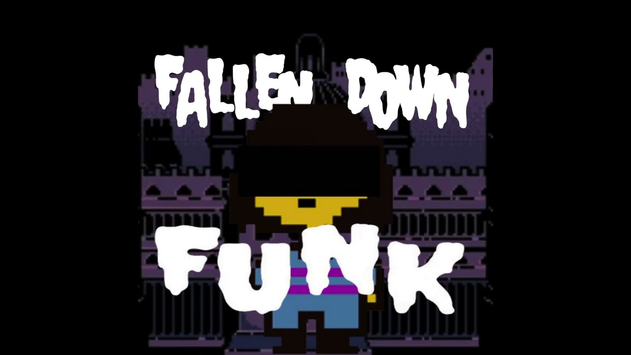 FALLEN DOWN FUNK(Super Slowed)