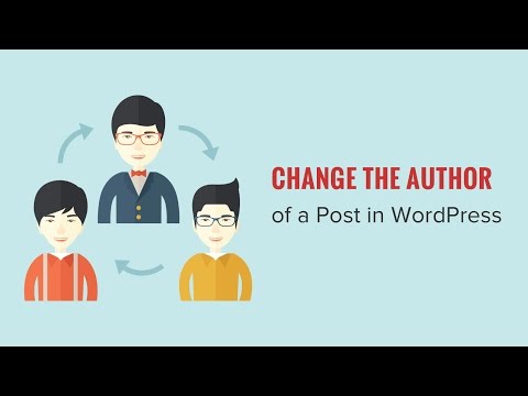 How to Change the Author of a Post in WordPress