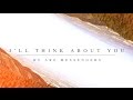 We Are Messengers - "I'll Think About You" (Official Lyric Video)