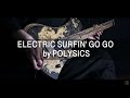 ELECTRIC SURFIN' GO GO by POLYSICS (guitar cover)