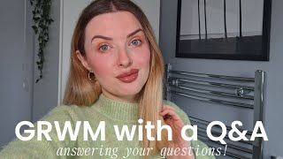 GET READY WITH ME | Answering your questions!