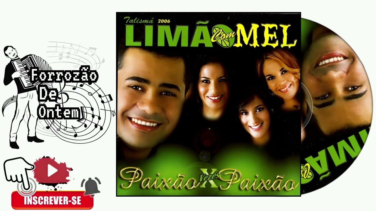 Limão Com Mel - Paixão ×Vezes Paixão Vol.16 (2006) [Álbum] - YouTube