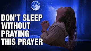 Before You End Your Day Listen To This Powerful Prayer! (A Bedtime Prayer for Peaceful Sleep) ᴴᴰ