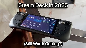 Steam Deck in 2025 (Still Worth Getting?)