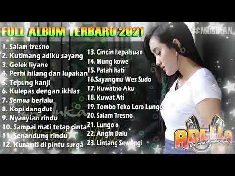 adella-full-album-|-salam-tresno-tepung-kanji-|-yeni-inka-arlida-putri-dangdut-koplo-terbaru-2021