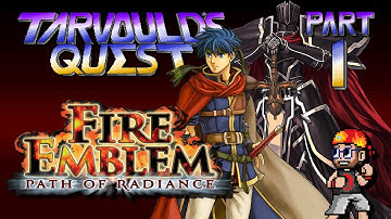 Fire Emblem: Path Of Radiance (Stream Archive) - Part 1 - Tarvould