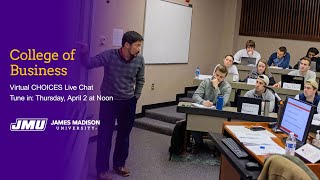 JMU College of Business  Virtual CHOICES Live Chat, Session 1