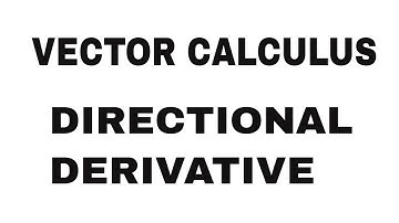 Vectors Calculus - Directional Derivative Example 2
